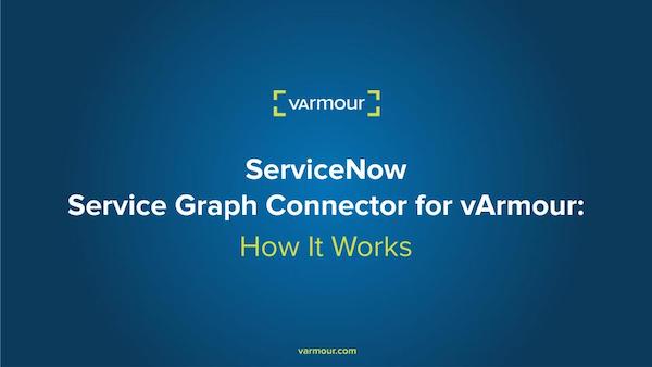 vArmour ServiceNow Integration: How It Works